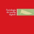sociologia dei media digitali