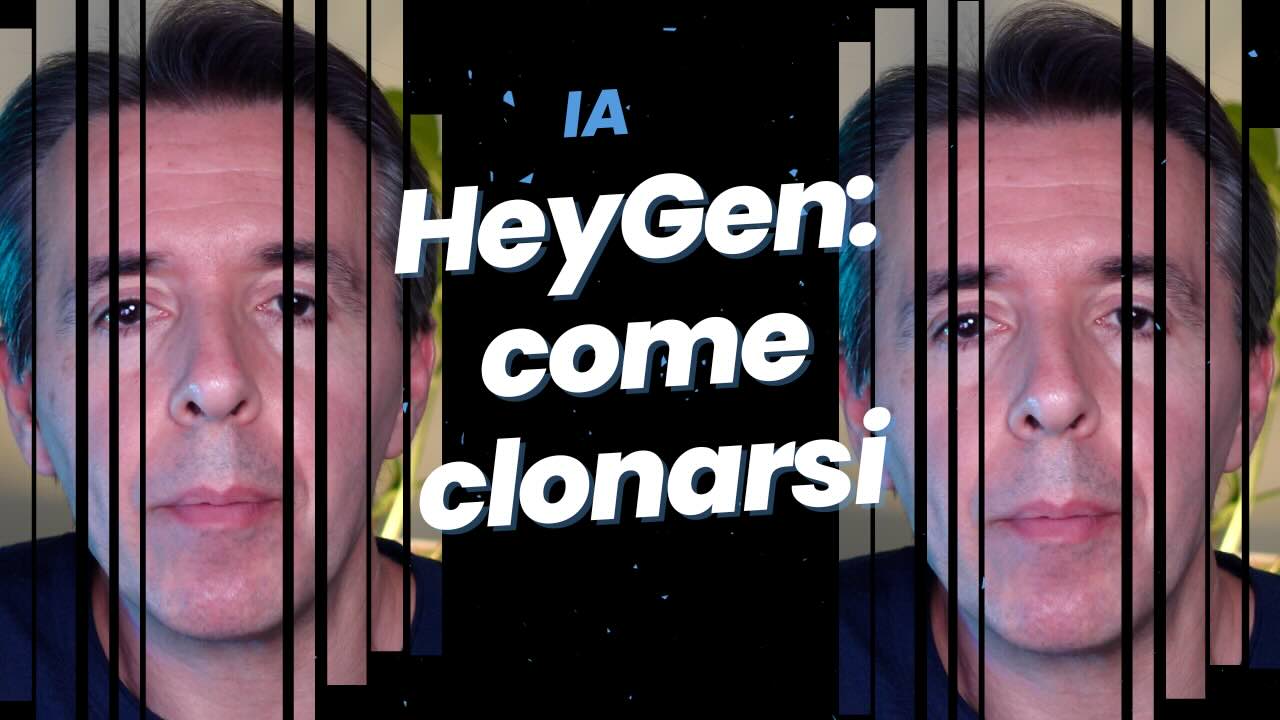HeyGen clonazione video IA